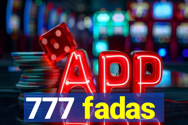 777 fadas